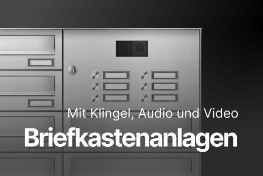 Briefkastenanlagen mit Klingeltaster, Audio-Set und Videokamera